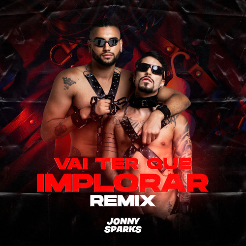 Vai Ter Que Implorar (Remix)