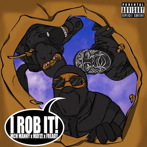 IF I WANT (I ROB IT) (feat. Mayzebh9 & Fready) [Explicit]