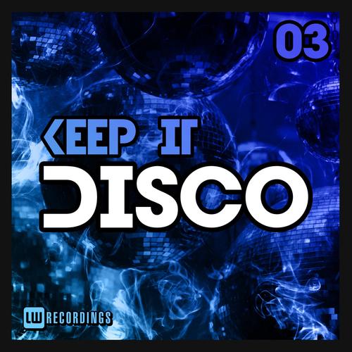 Keep It Disco, Vol. 03