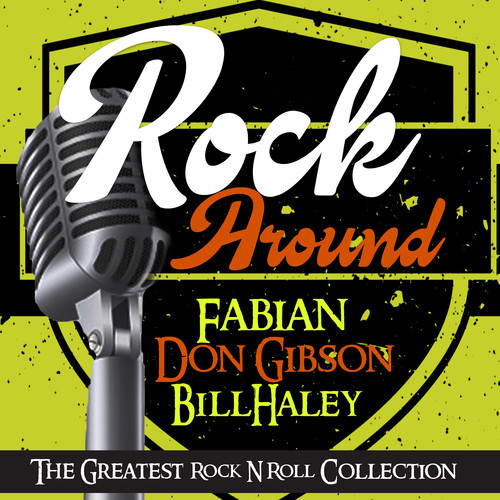 Rock Around (The Greatest Rock N Roll Collection)