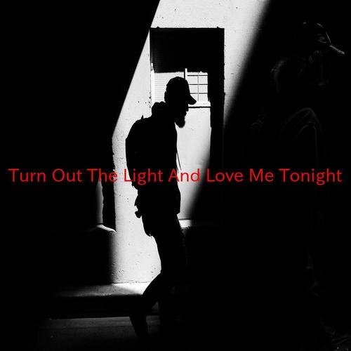 (Turn Out The Light And) Love Me Tonight (Karaoke)