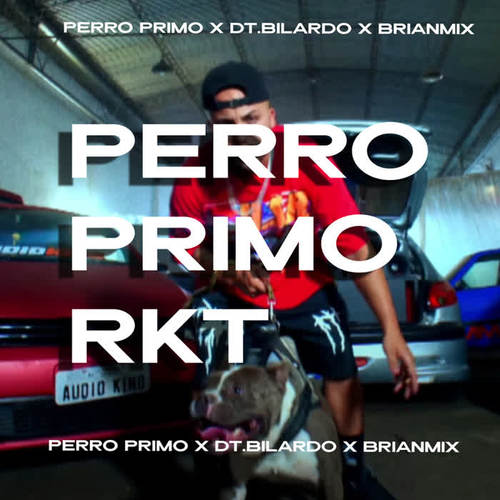 Perro Primo Rkt (Explicit)