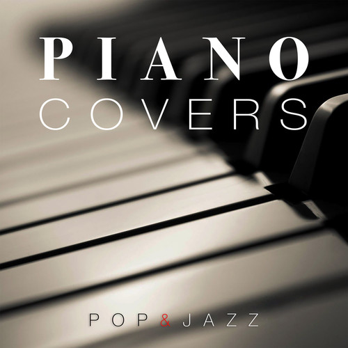 Piano Cover Pop and Jazz for Relax and Chill Out, Vol. 1