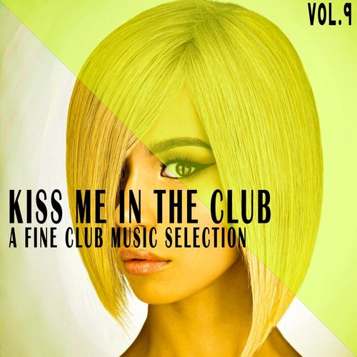 Kiss Me in the Club, Vol. 9