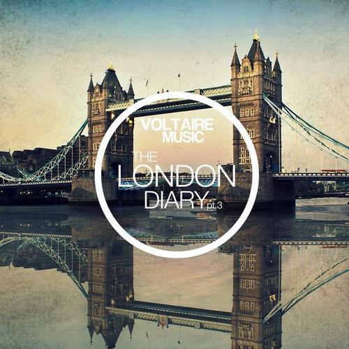 Voltaire Music Pres. The London Diary, Pt. 3