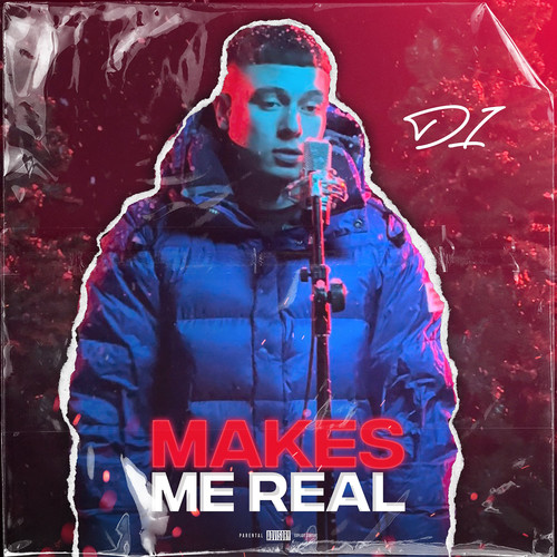 Makes Me Real (Explicit)