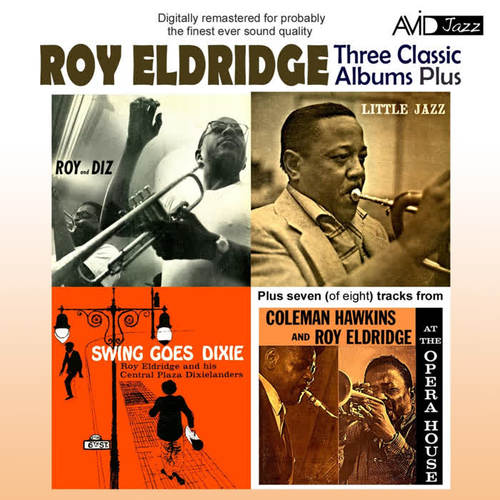 Three Classic Albums Plus (Roy And Diz / Little Jazz / Swing Goes Dixie) [Digitally Remastered]