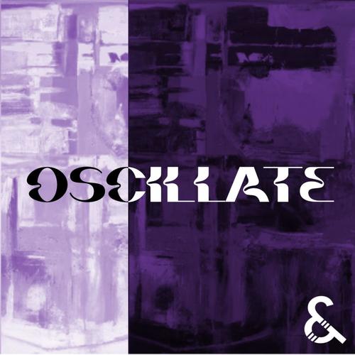 Oscillate (feat. Ryan Hughes & Four Flora)