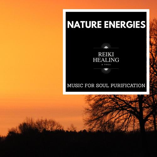 Nature Energies - Music For Soul Purification