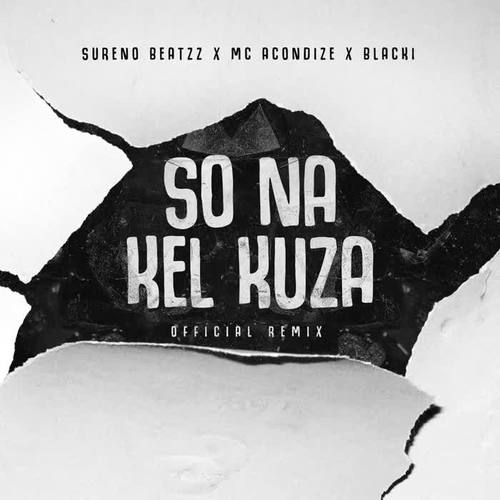 So Na Kel Kuza Remix