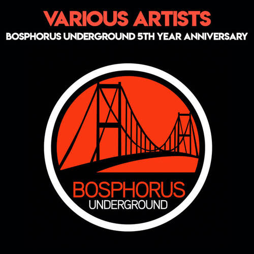 Bosphorus Underground 5th Year Anniversary