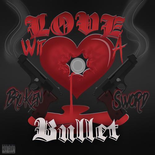 Love wit a Bullet (Explicit)