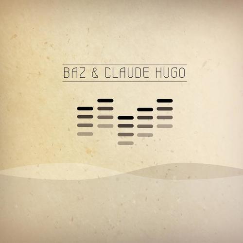 Baz & Claude Hugo