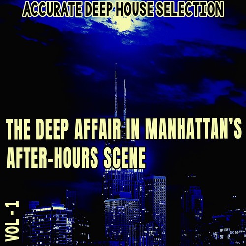 The Deep Affair in Manhattan's After-Hours Scene, Vol. 1