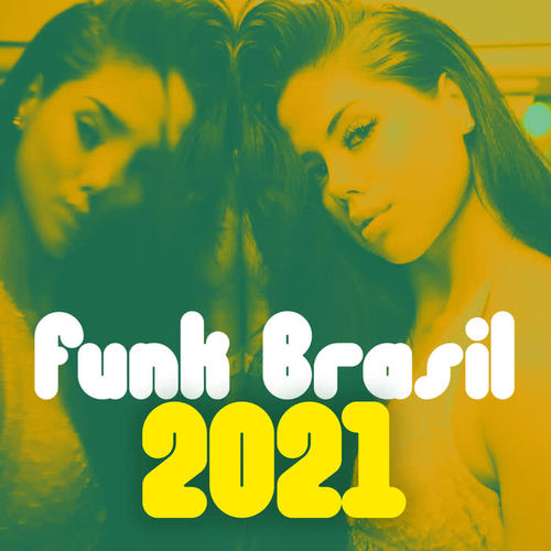 Funk Brasil 2021 (Explicit)