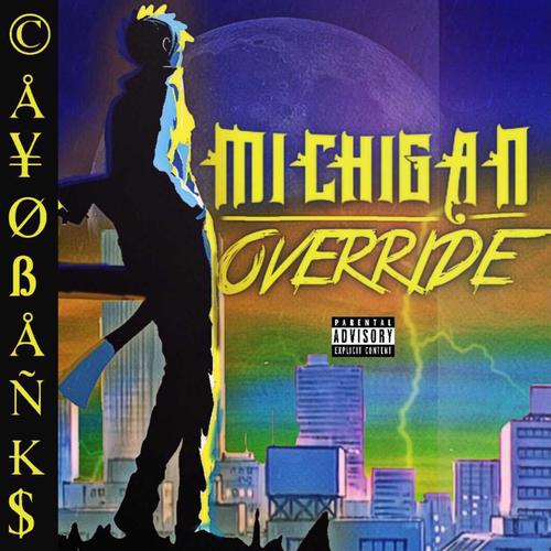 Michigan Override (Explicit)