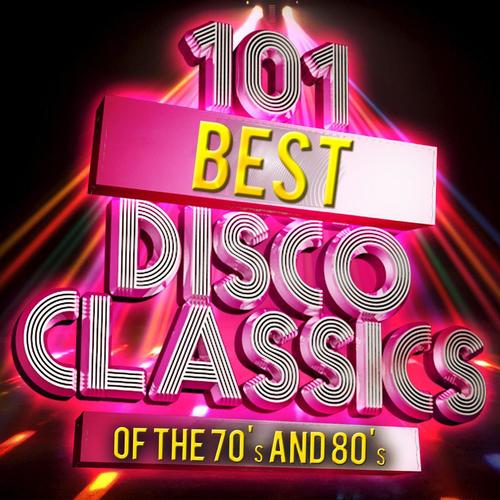 101 Best Disco Classics of The 70s & 80s (Re-Recorded Versions)