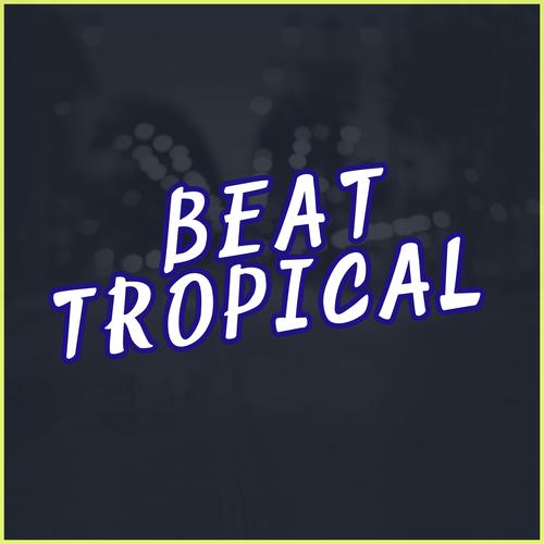 beat tropical