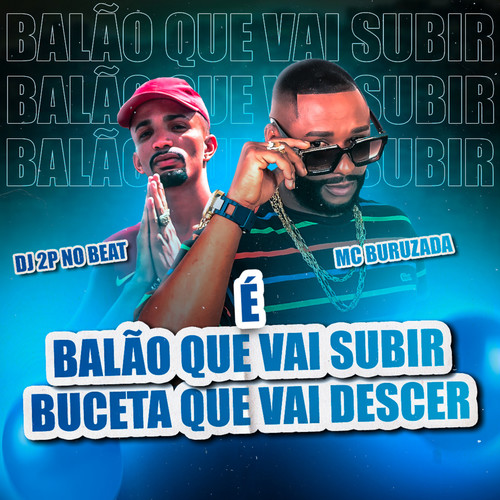 É Balão que vai Subir, Buceta que vai Descer (Explicit)