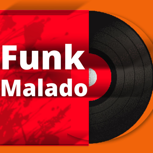 Funk Malado (Explicit)