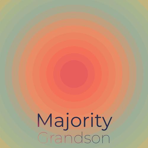 Majority Grandson