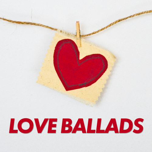 Love Ballads (Explicit)