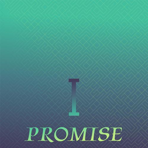 I Promise