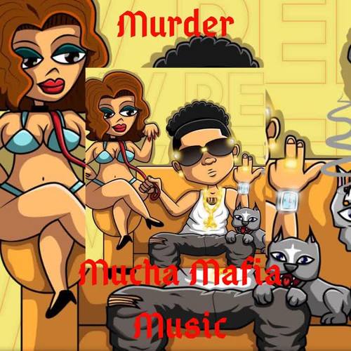 Mucha Mafia Music (Explicit)