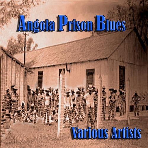 Angola Prison Blues