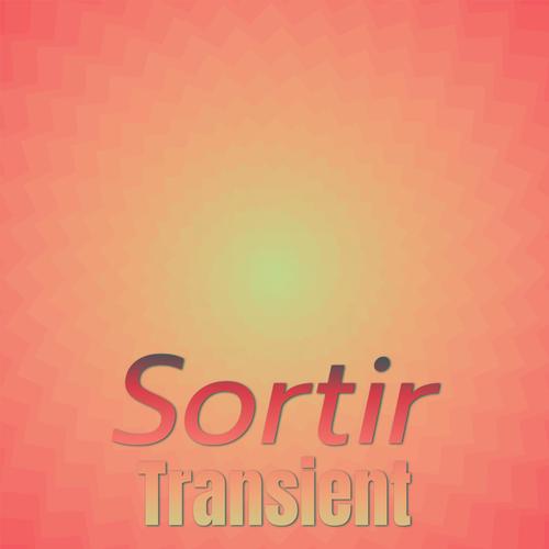 Sortir Transient