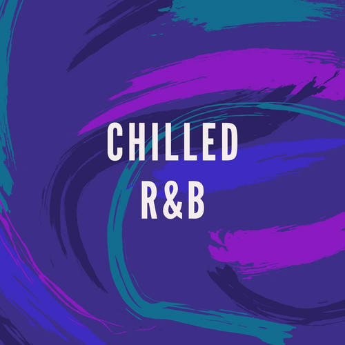 Chilled R&B (Explicit)