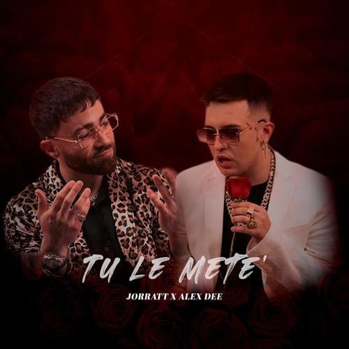 Tu Le Mete (feat. Alex D)