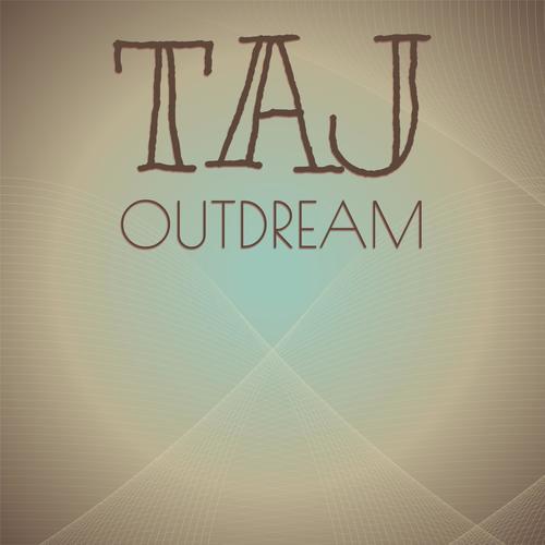 Taj Outdream