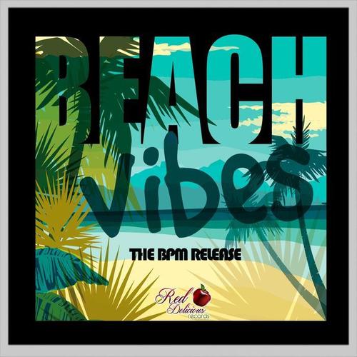 Beach Vibes: The BPM Release