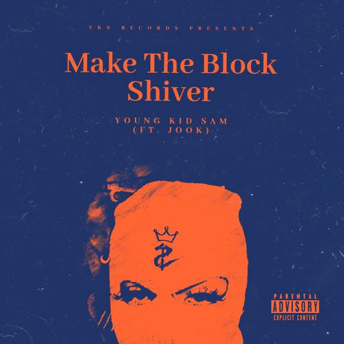 Make The Block Shiver (feat. Jook) [Explicit]