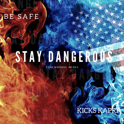 Be Safe, Stay Dangerous (Explicit)