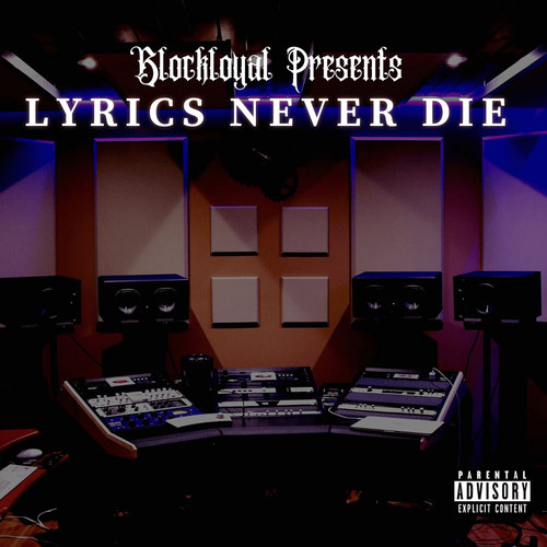 Lyrics Never Die (Explicit)