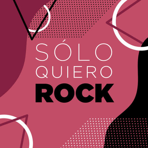 Sólo Quiero Rock (Explicit)