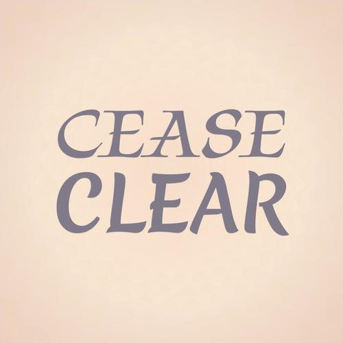 Cease Clear