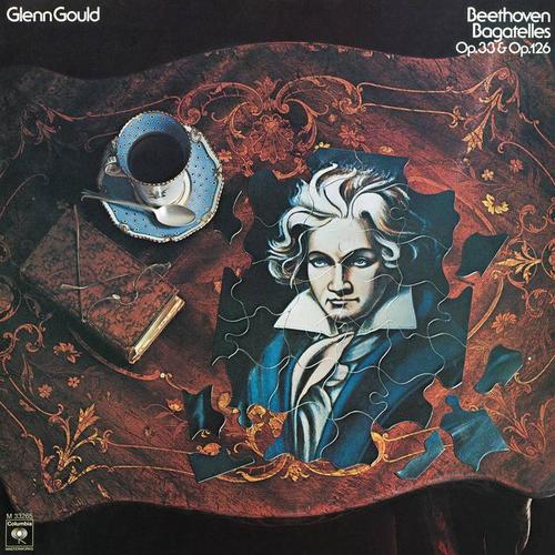 Beethoven: Bagatelles, Op. 33 & Op. 126 ((Gould Remastered))