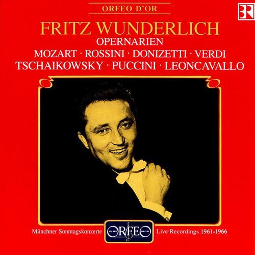 Opera Arias: Wunderlich, Fritz - MOZART, W.A. / ROSSINI, G. / DONIZETTI, G. / TCHAIKOVSKY, P.I. / VERDI, G. / PUCCINI, I.