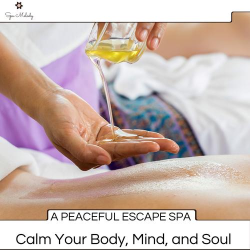 A Peaceful Escape Spa - Calm Your Body, Mind, And Soul