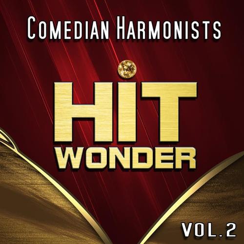 Hit Wonder: Comedian Harmonists, Vol. 2