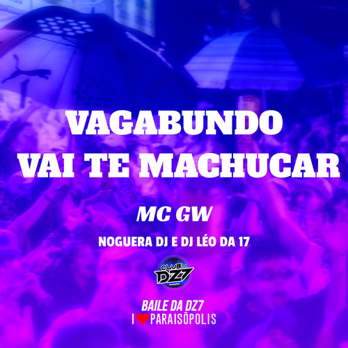 Vagabundo Vai Te Machucar (Explicit)