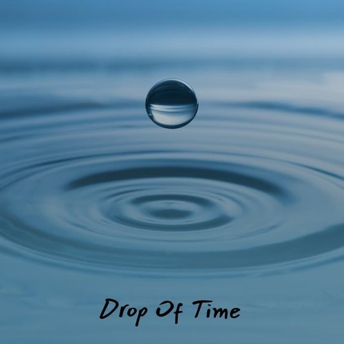 Drop Of Time