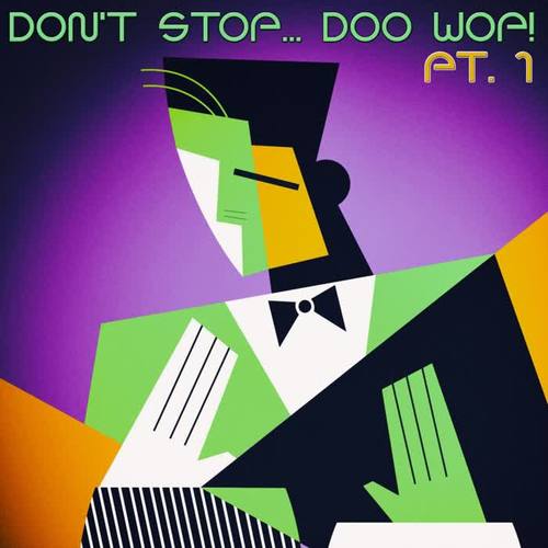 Don't Stop... Doo Wop!, Pt. 1