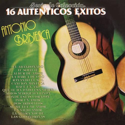 Serie de Colección 16 Auténticos Éxitos Antonio Bribiesca