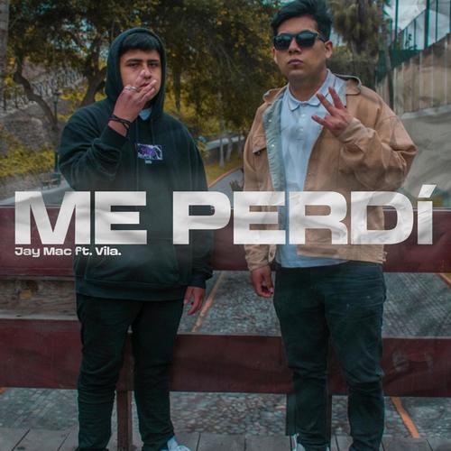 Me Perdí (feat. Vilacdf)