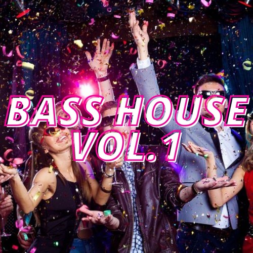 Bass House Vol.1