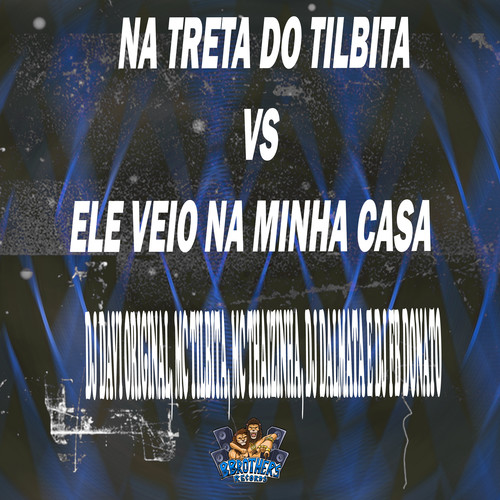 Na Treta do Tilbita Vs  Ele Veio na Minha Casa (Explicit)